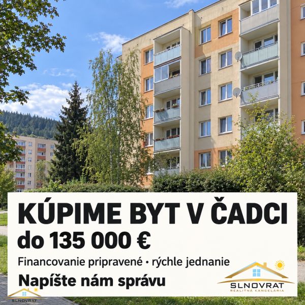 Kúpime byt v Čadci